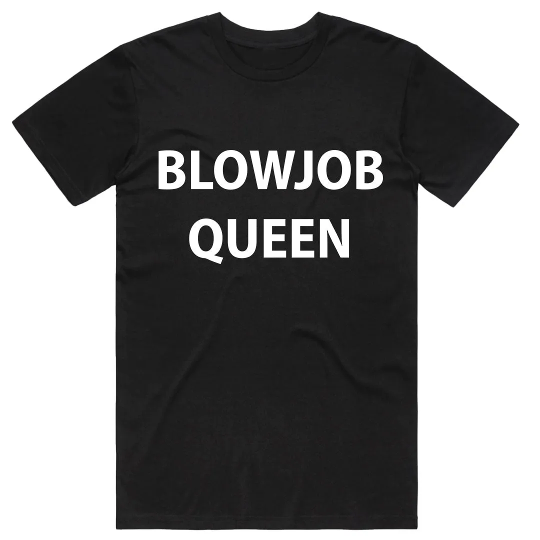 Blowjob Queen T-Shirt
