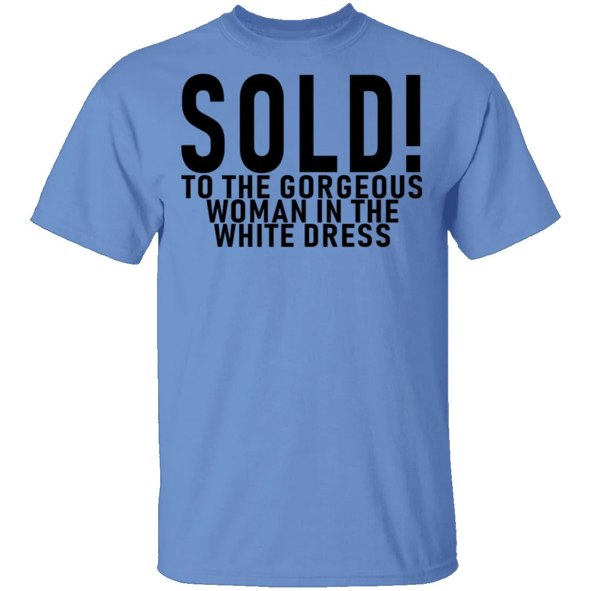 Sold! To The Gorgeous Woman In the White Dress T-Shirt