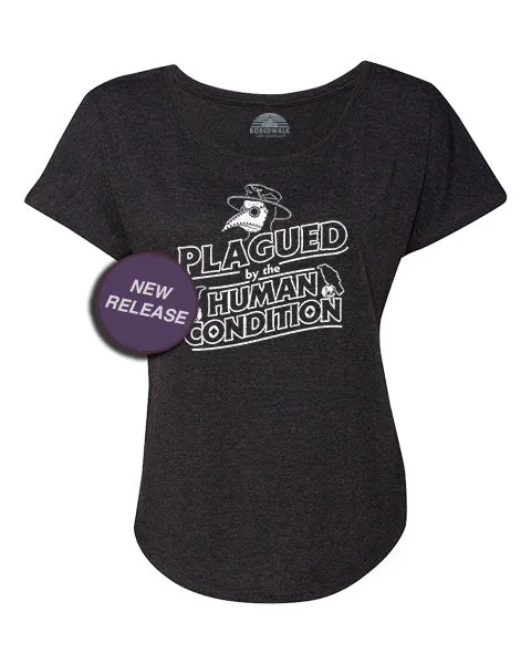 Women's Plagued by the Human Condition Scoop Neck T-Shirt