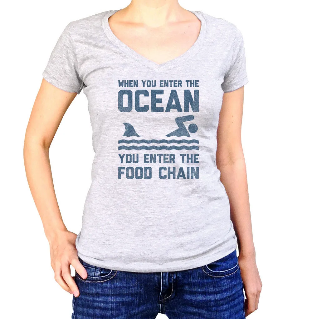 Women's When You Enter the Ocean You Enter the Food Chain Shark Vneck T-Shirt
